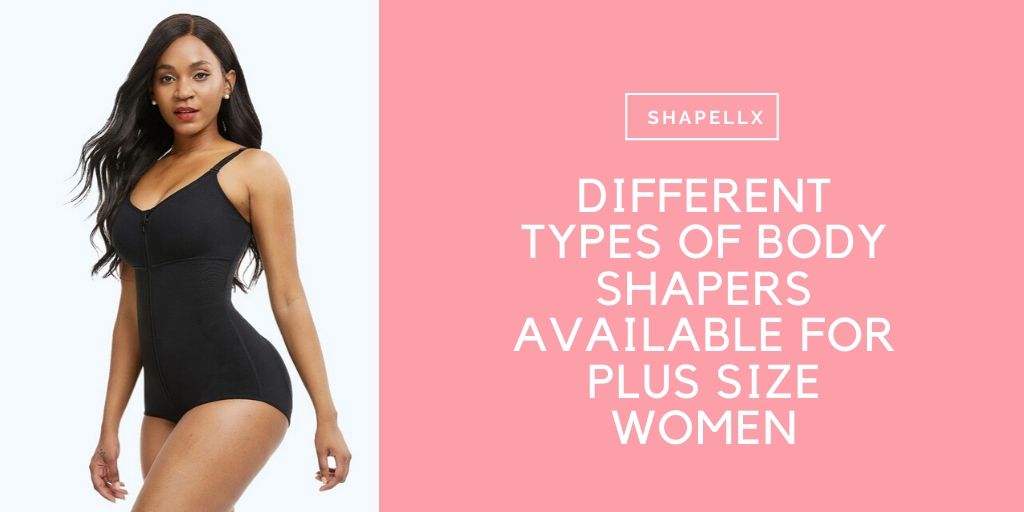 Different Types of Body Shapers Available For Plus Size Women