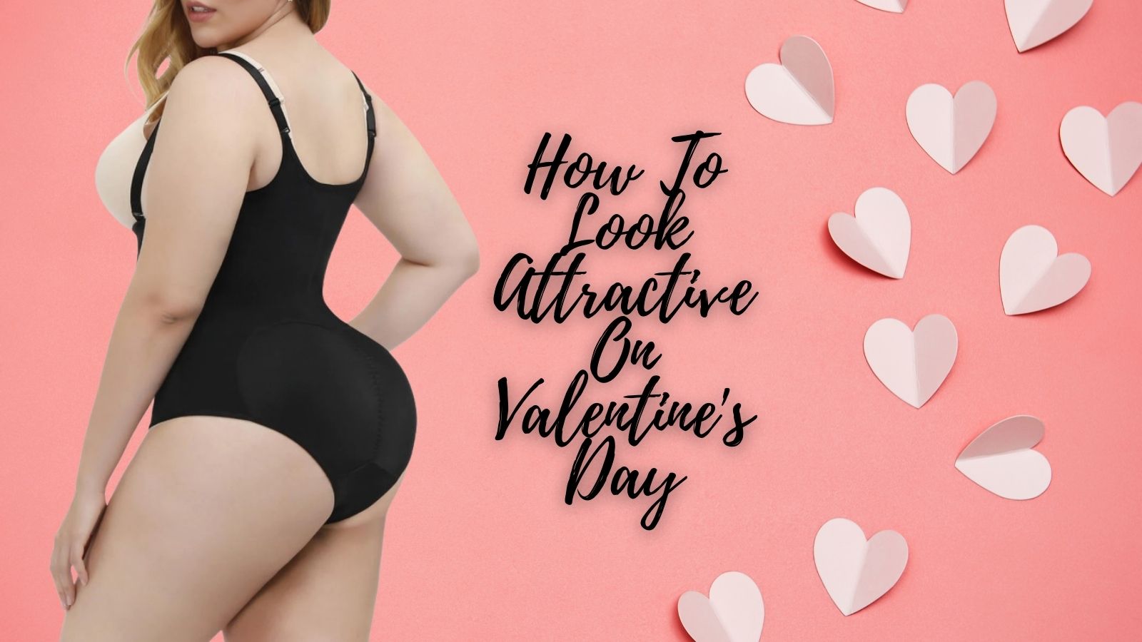 How To Look Attractive On Valentine's Day