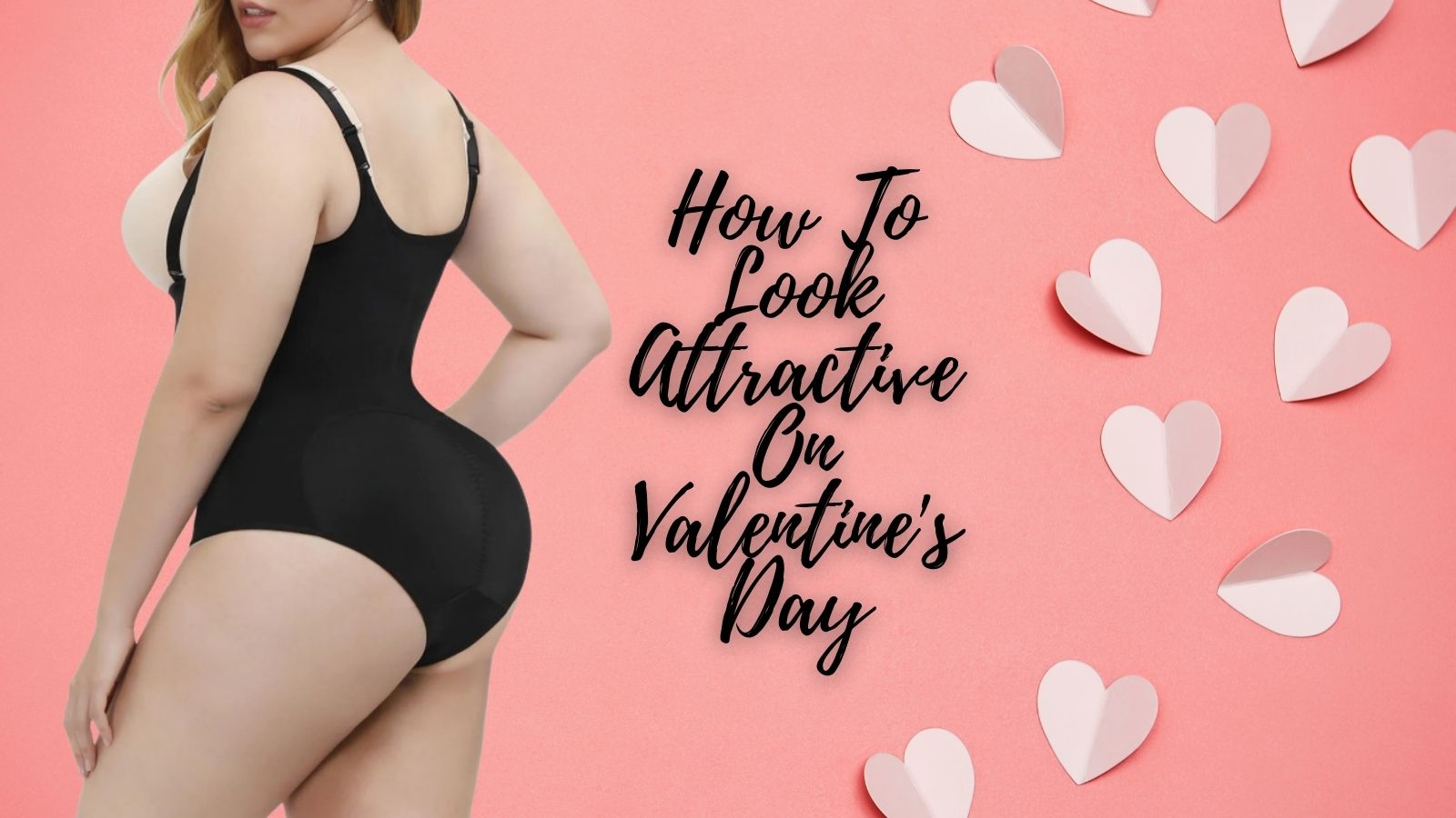 How To Look Attractive On Valentine’s Day
